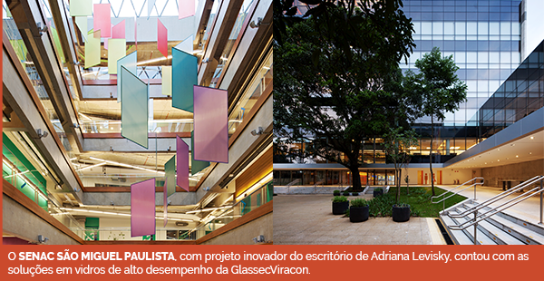 O Senac São Miguel Paulista, com projeto inovador do escritório de Adriana Levisky, contou com as soluções em vidros de alto desempenho da GlassecViracon. 
